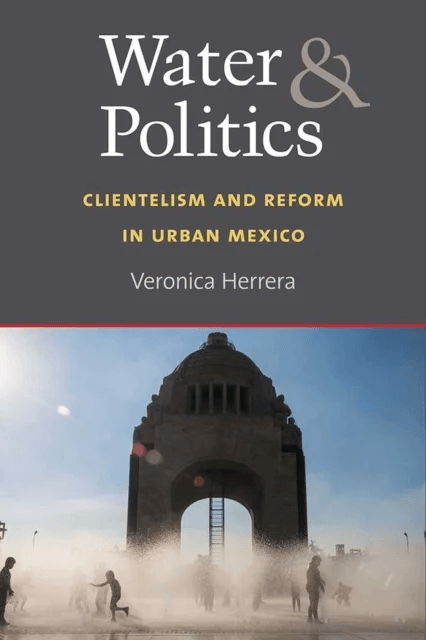 Water and Politics av Veronica Herrera