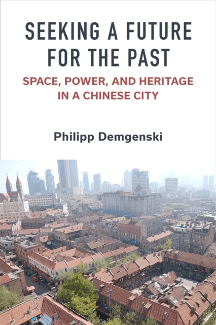 Seeking a Future for the Past av Philipp Demgenski
