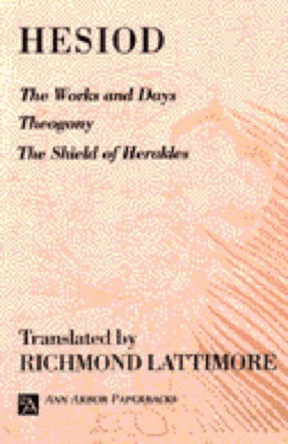 The Works and Days; Theogony; The Shield of Herakles av Hesiod