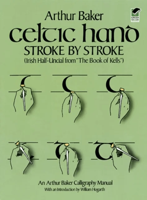 Celtic Hand Stroke by Stroke (Irish Half-Uncial from "the Book of Kells") av Arthur Baker