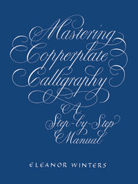 Mastering Copperplate Calligraphy av Eleanor Winters