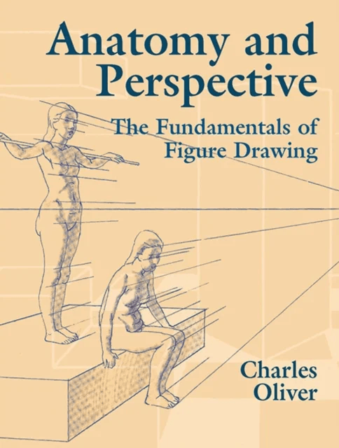 Anatomy and Perspective av Charles Oliver