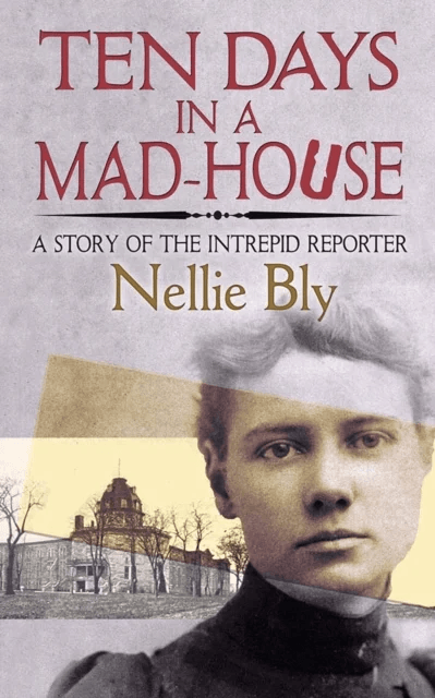 Ten Days in a Mad-House av Nellie Bly
