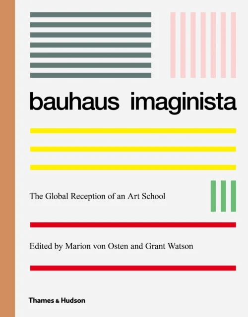 Bauhaus Imaginista av Marion Von Osten, Grant Watson