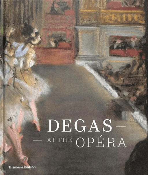 Degas at the Opera av Henri Loyrette