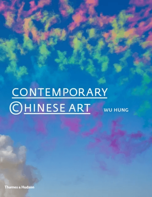 Contemporary Chinese Art: A History av Wu Hung