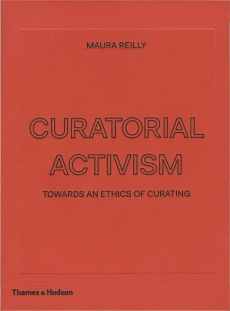 Curatorial Activism av Maura Reilly