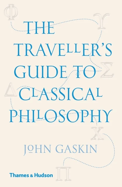 The Traveller's Guide to Classical Philosophy av John Gaskin