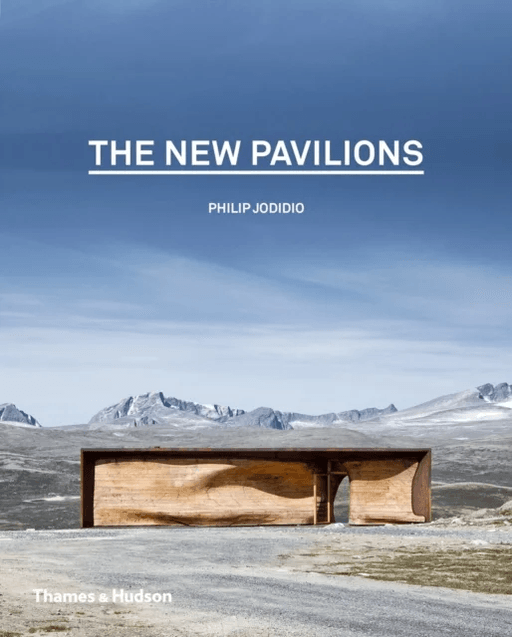The New Pavilions av Philip Jodidio