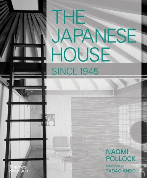 The Japanese House Since 1945 av Naomi Pollock