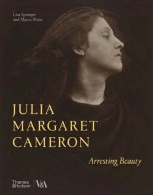 Julia Margaret Cameron ¿ Arresting Beauty (Victoria and Albert Museum) av Lisa Springer, Marta Weiss