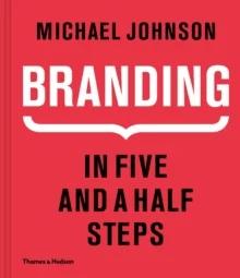 Branding In Five and a Half Steps av Michael Johnson