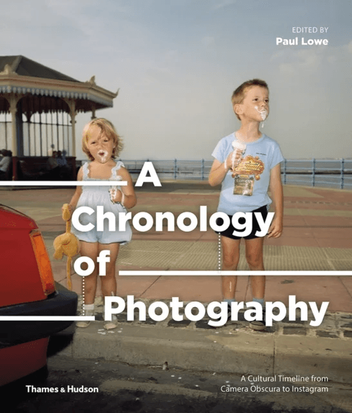 A Chronology of Photography av Paul Lowe