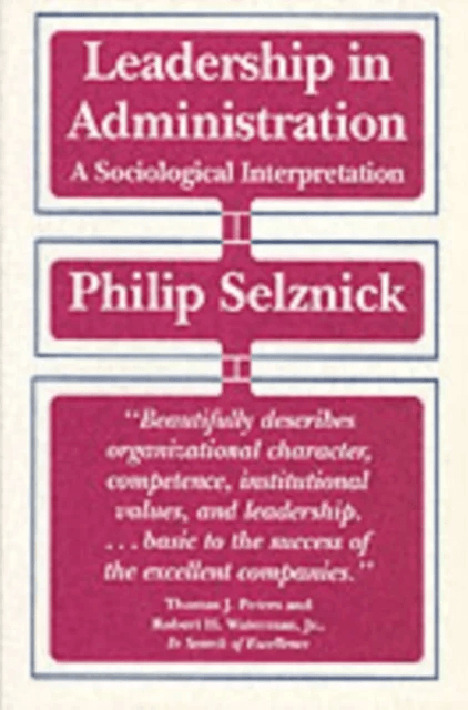 Leadership in Administration av Philip Selznick