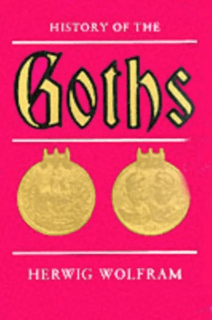 History of the Goths av Herwig Wolfram