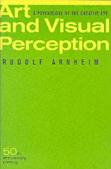 Art and Visual Perception, Second Edition av Rudolf Arnheim