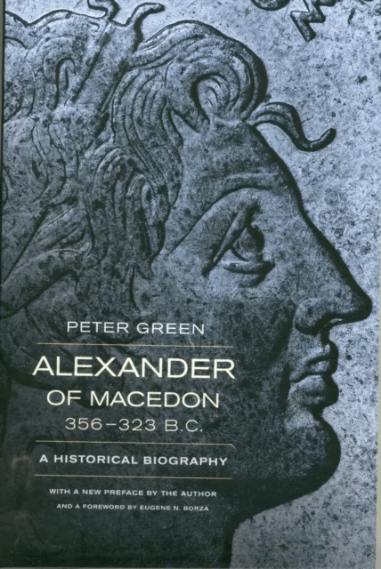 Alexander of Macedon, 356¿323 B.C. av Peter Green