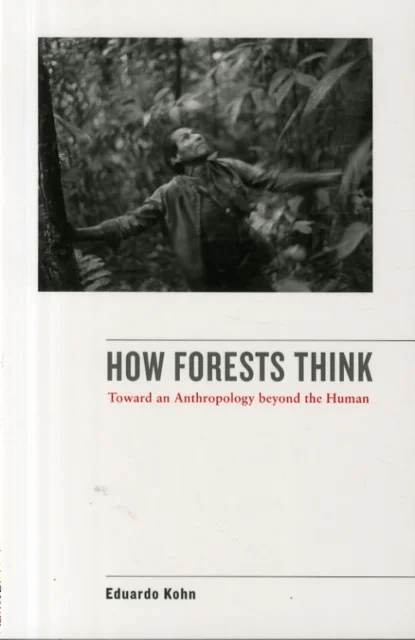How Forests Think av Eduardo Kohn