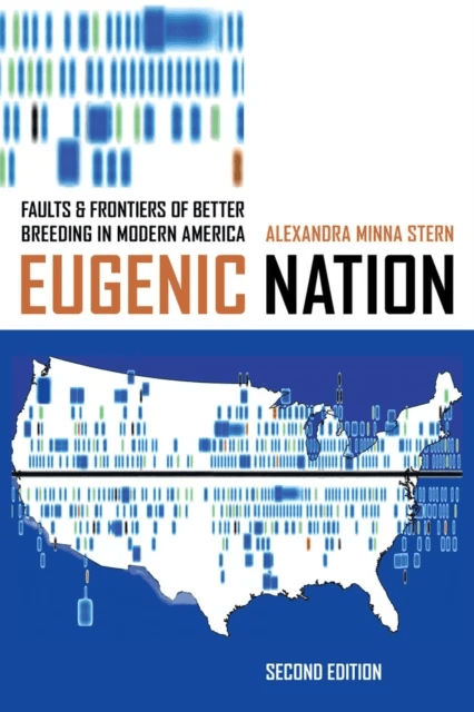 Eugenic Nation av Alexandra Minna Stern