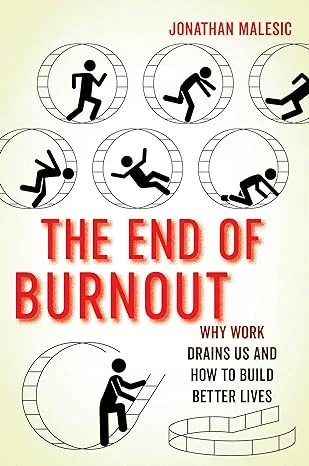 The End of Burnout av Jonathan Malesic