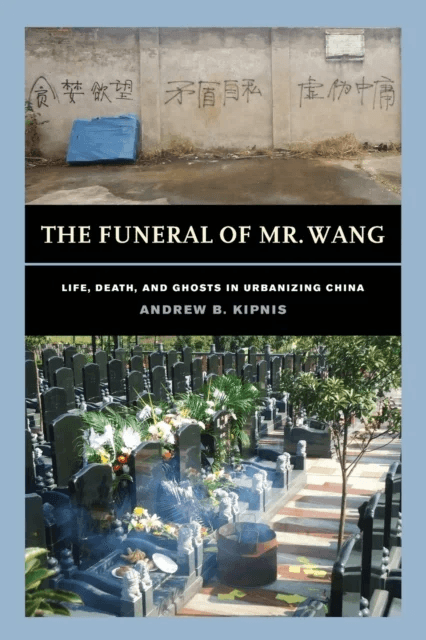 The Funeral of Mr. Wang av Andrew B. Kipnis
