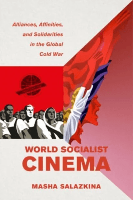 World Socialist Cinema av Masha Salazkina