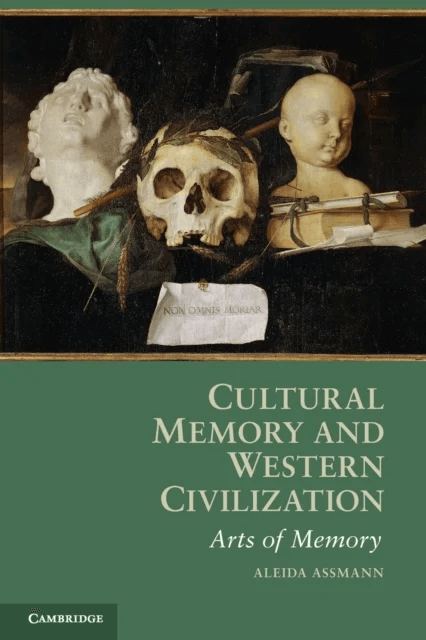 Cultural Memory and Western Civilization av Aleida (Universitat Konstanz Germany) Assmann