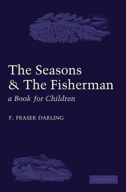 The Seasons and the Fisherman av F. Fraser Darling