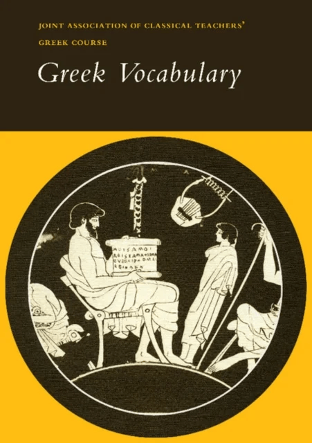 Reading Greek: Greek Vocabulary av Joint Association of Classical Teachers