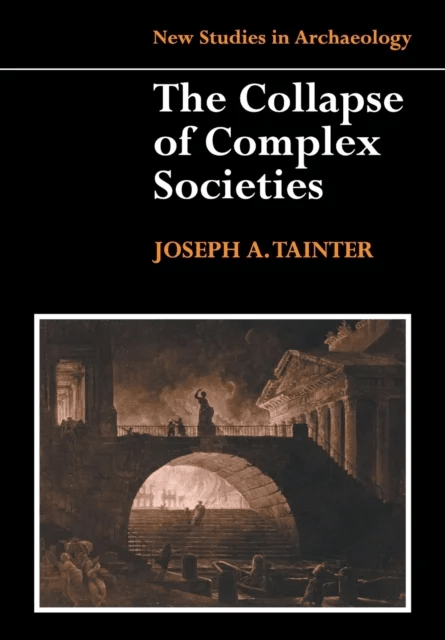 The Collapse of Complex Societies av Joseph Tainter