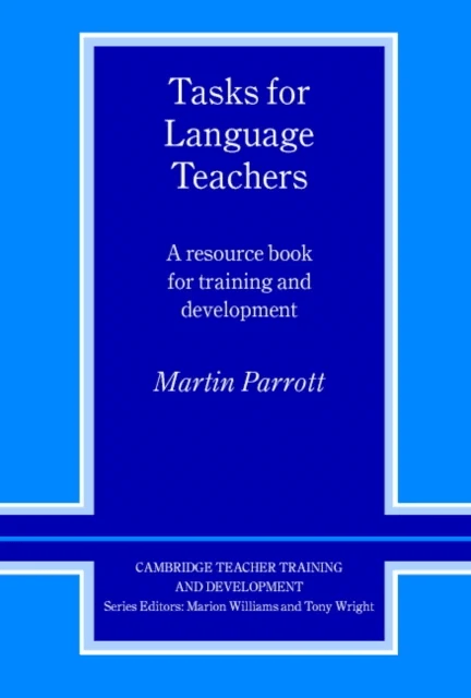 Tasks for Language Teachers av Martin Parrott