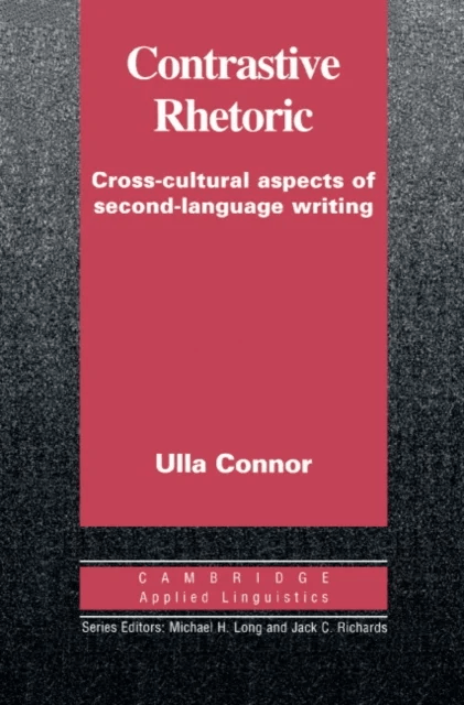 Contrastive Rhetoric av Ulla M. (Indiana University) Connor