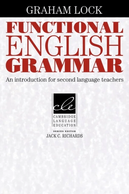 Functional English Grammar av Graham (City University of Hong Kong) Lock