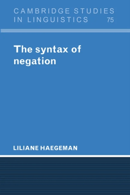 The Syntax of Negation av Liliane (Universite de Geneve) Haegeman