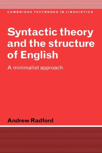 Syntactic Theory and the Structure of English av Andrew (University of Essex) Radford
