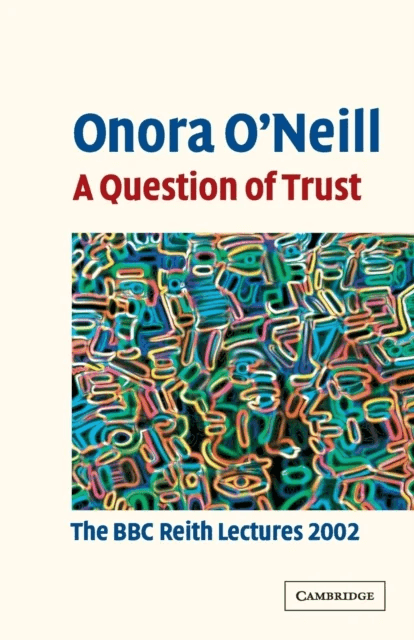 A Question of Trust av Onora (Newnham College Cambridge) O'Neill