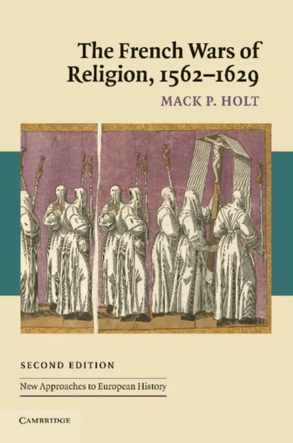 The French Wars of Religion, 1562¿1629 av Mack P. (George Mason University Virginia) Holt