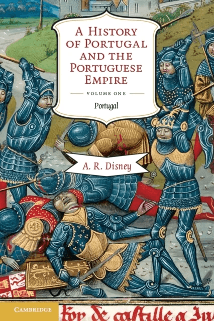 A History of Portugal and the Portuguese Empire av A. R. (La Trobe University Victoria) Disney