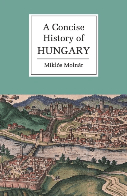A Concise History of Hungary av Miklos (Universite de Lausanne Switzerland) Molnar