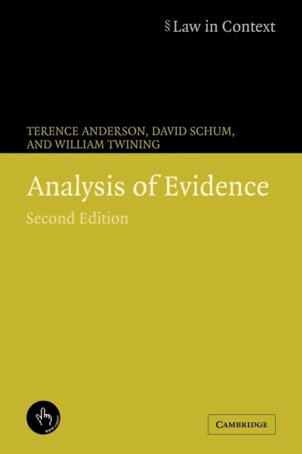 Analysis of Evidence av Terence (University of Miami) Anderson, David (George Mason University Virginia) Schum, William (University College London) Tw