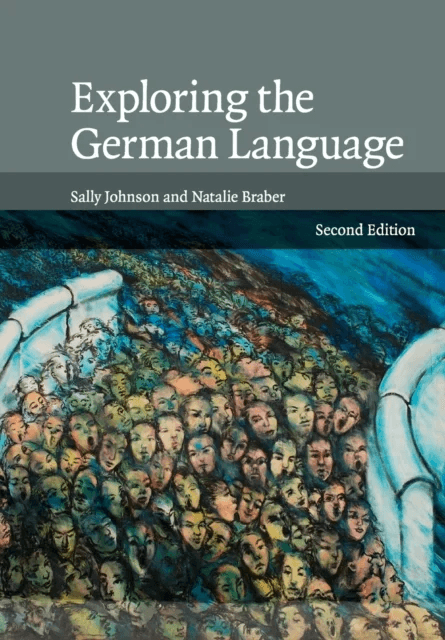 Exploring the German Language av Sally Johnson, Natalie Braber