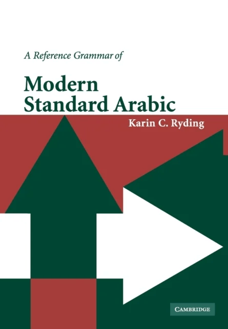 A Reference Grammar of Modern Standard Arabic av Karin C. Ryding