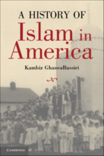 A History of Islam in America av Kambiz (Reed College Oregon) GhaneaBassiri
