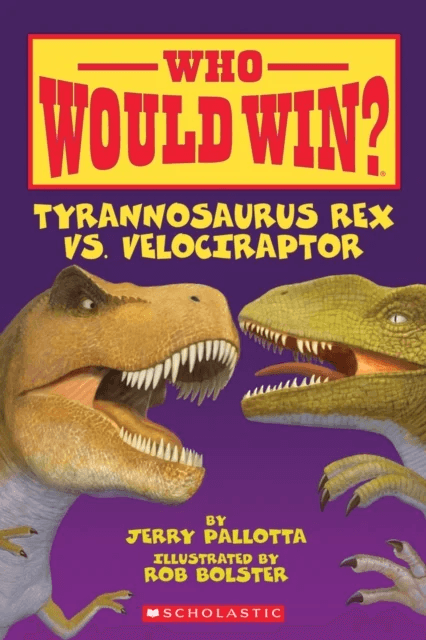 Who Would Win? Tyrannosaurus Rex vs. Velociraptor av Jerry Pallotta