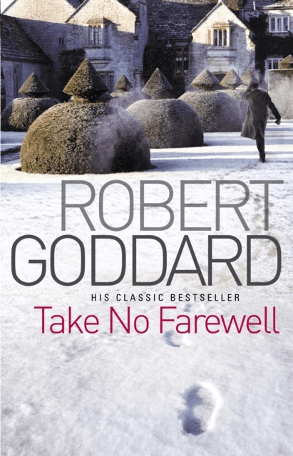 Take No Farewell av Robert Goddard