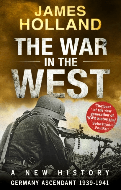 The War in the West - A New History av James Holland