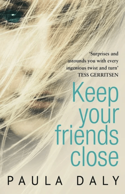 Keep Your Friends Close av Paula Daly