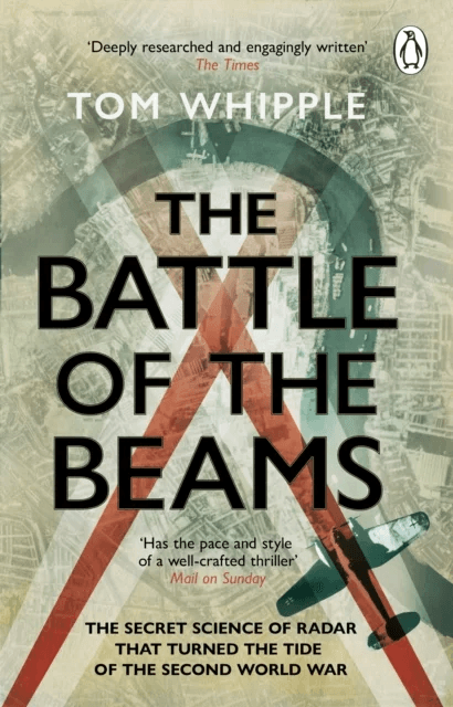 The Battle of the Beams av Tom Whipple