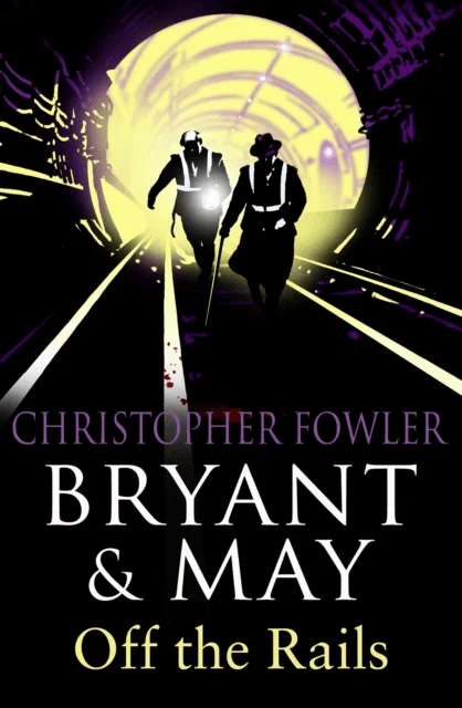Bryant and May Off the Rails (Bryant and May 8) av Christopher Fowler