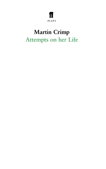 Attempts on Her Life av Martin Crimp